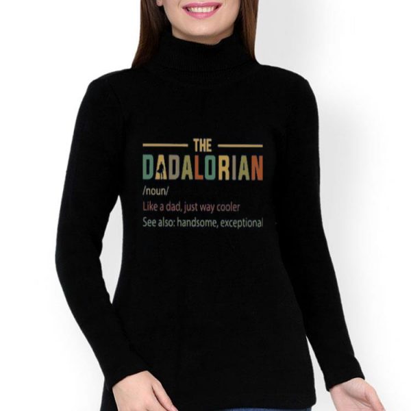 The Dadalorian Like A Dad Just Way Cooler Shirt
