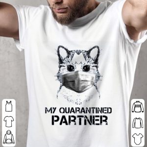 Cat Face Mask My Quarantined Partner Shirt
