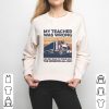 My Teacher Was Wrong I Do Get Paid To Stare Out The Window All Day Vintage Shirt