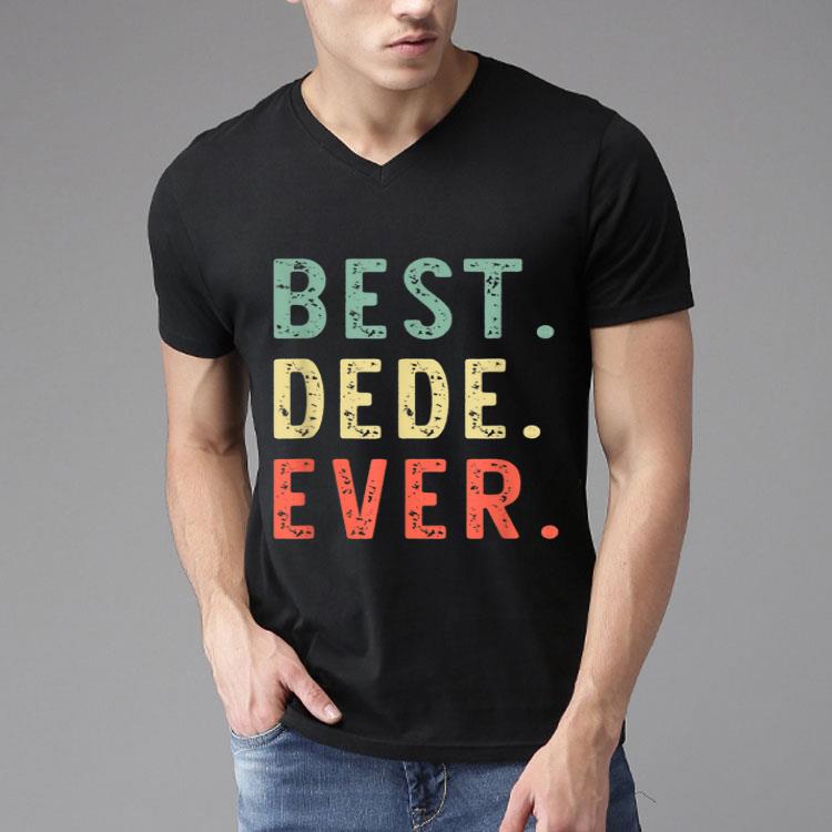 Best Dede Ever Cool Vintage Father's Day Gift Shirt