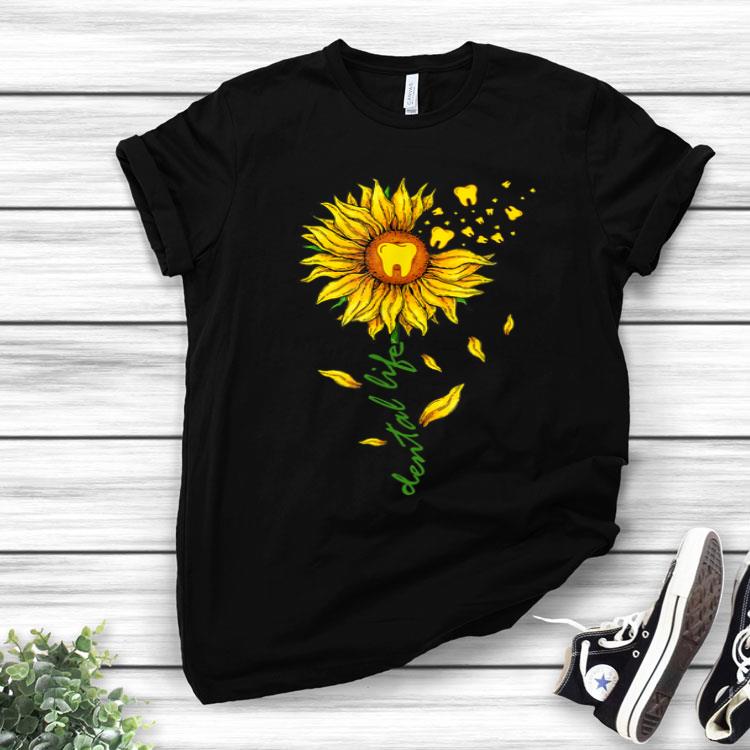 Sunflower Dental Life Dental Assistant Teeth Gift Girl Shirt