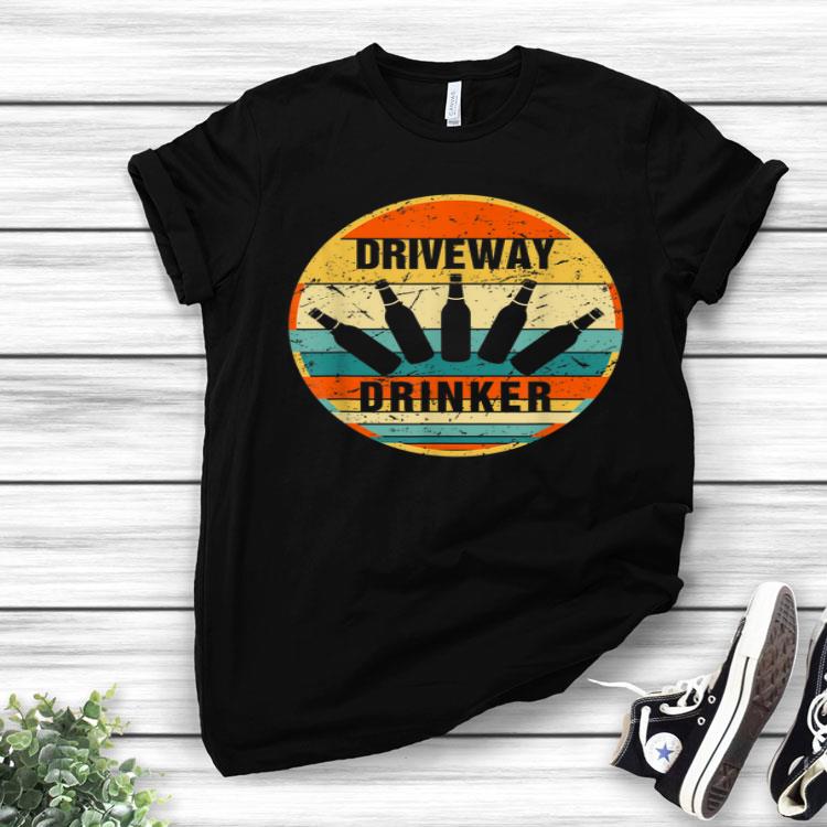 Driveway Drinker Drinking Lover For Dad Shirt