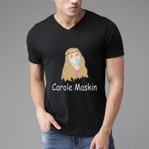 Carole Face Mask Carole Maskin Shirt