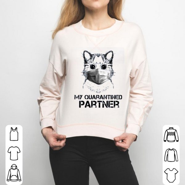 Cat Face Mask My Quarantined Partner Shirt