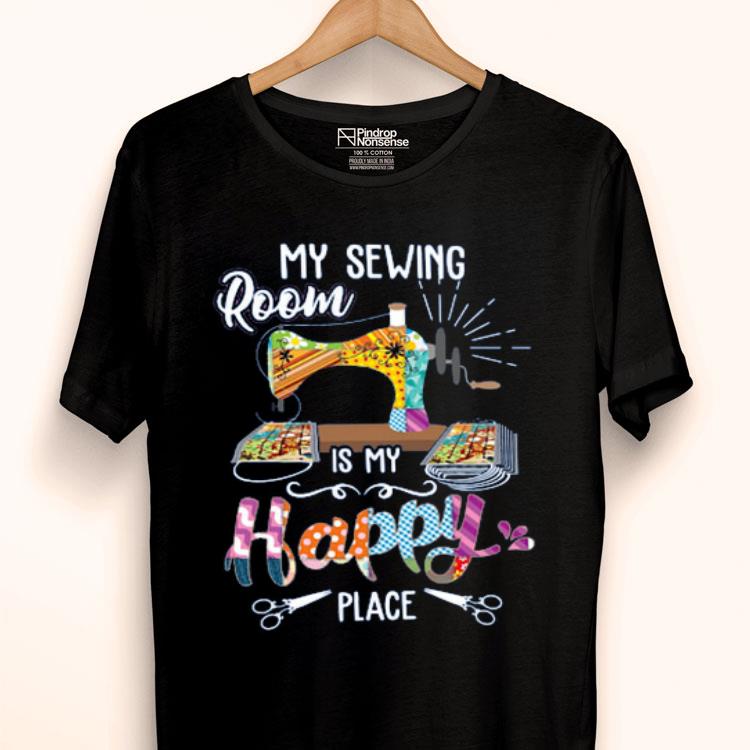 My Sewing Room Is My Happy Place Covid 19 Shirt