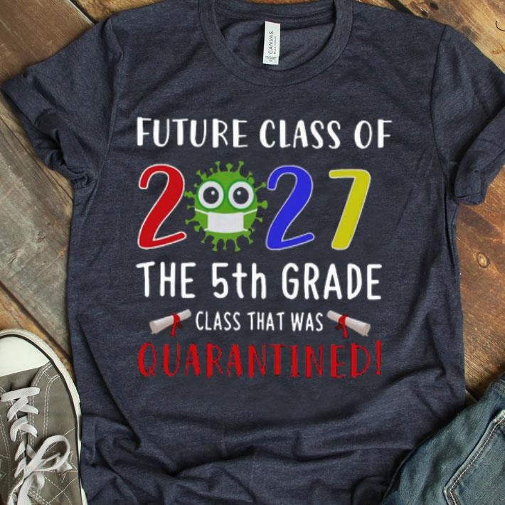 The 5th Grade Class That Was Quarantined Shirt