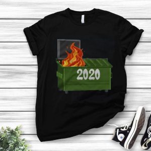 2020 Dumpster Fire Shirt