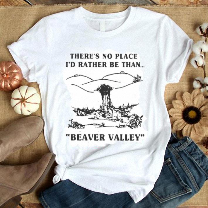 Beaver Valley There’s No Place I’d Rather Shirt