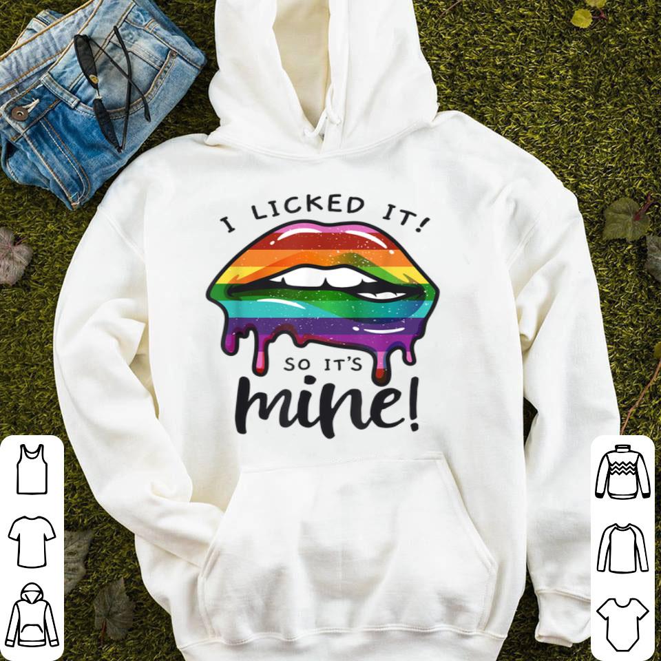 LGBT Flag Dripping Lips I Licked It So It's Mine LGBT Pride Shirt