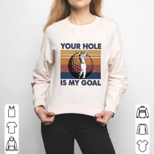 Golf Your Hole Is My Goal Vintage Shirt