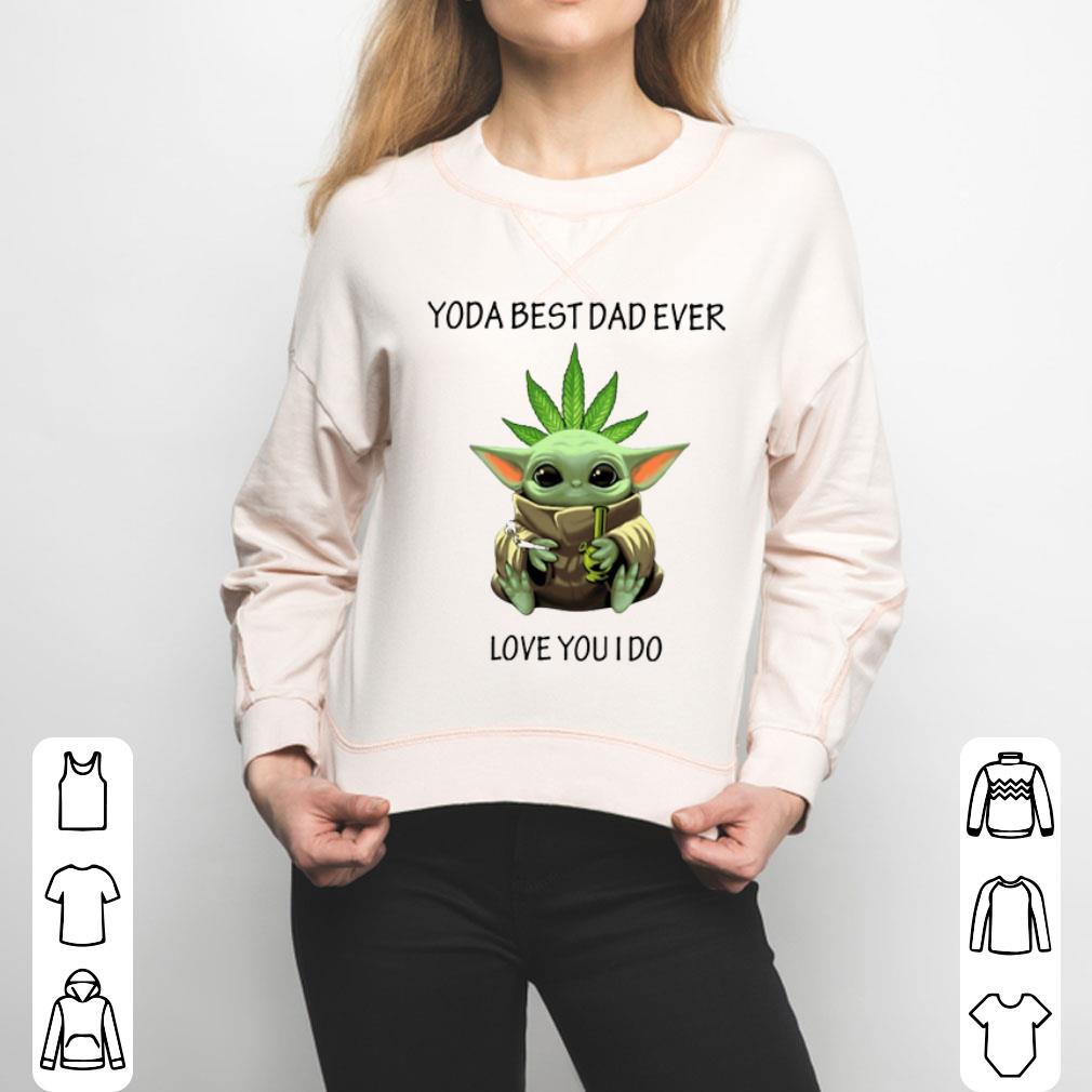 Best Dad Ever Baby Yoda Weed Shirt