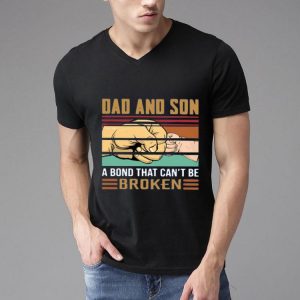 Dad And Son A Bond That Can’t Be Broken Shirt