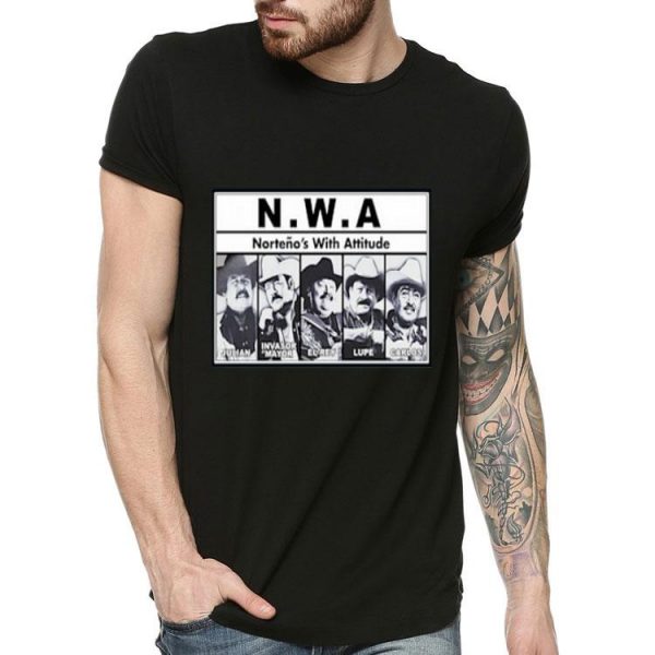 Nortenos With Attitude Shirt