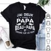 Jai Deux Titres Papa Et Beau Papa Et Jassure Sur Les Deux Shirt