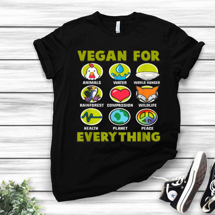 Vegan For Everything Shirt
