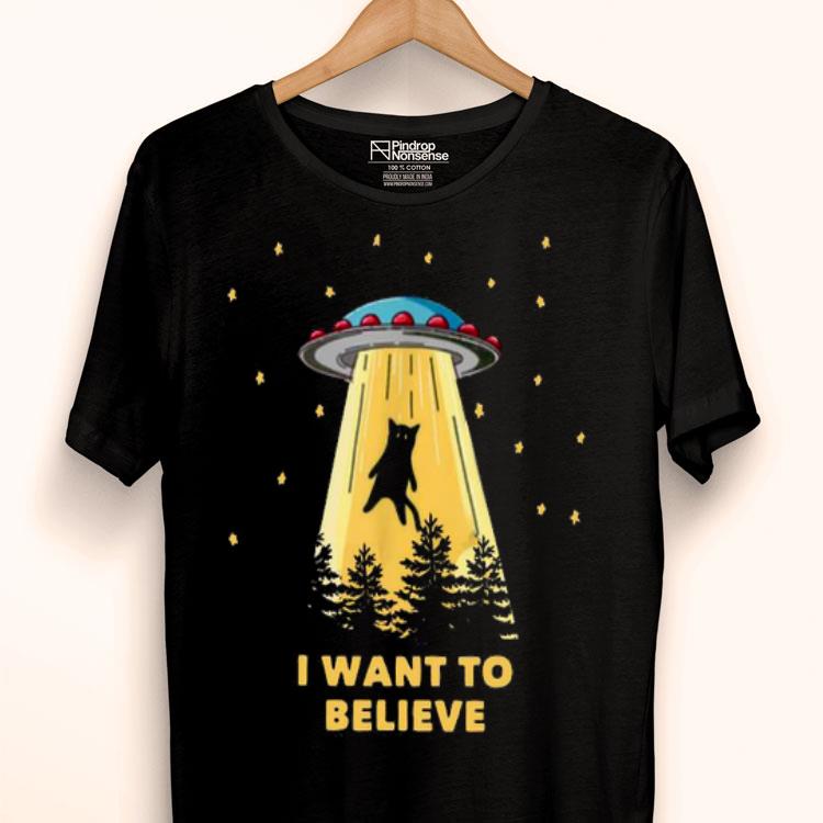 Cat Alien Abduction I Want To Believe UFO Area 51 Shirt