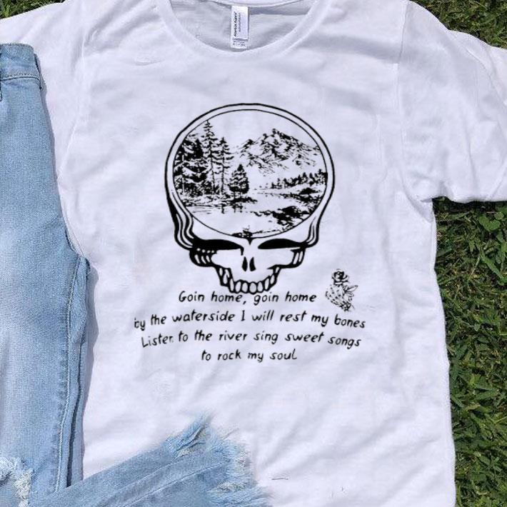 Grateful Dead Goin Home By The Waterside I Will Rest My Bones Shirt