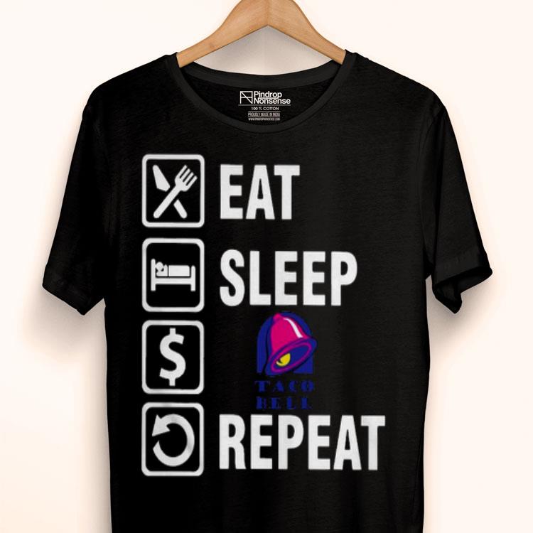 Eat Sleep Taco Bell Repeat Shirt
