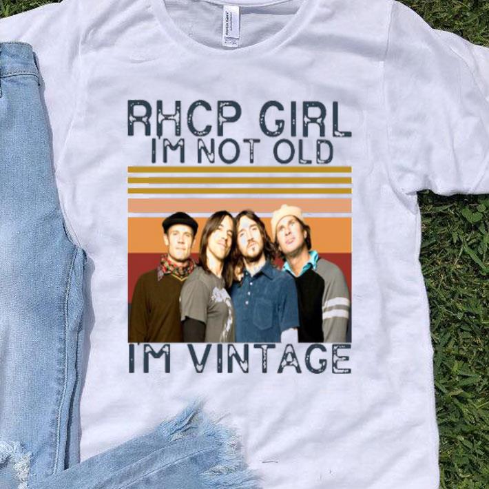 Rhcp Girl I’m Not Old I’m Vintage Shirt