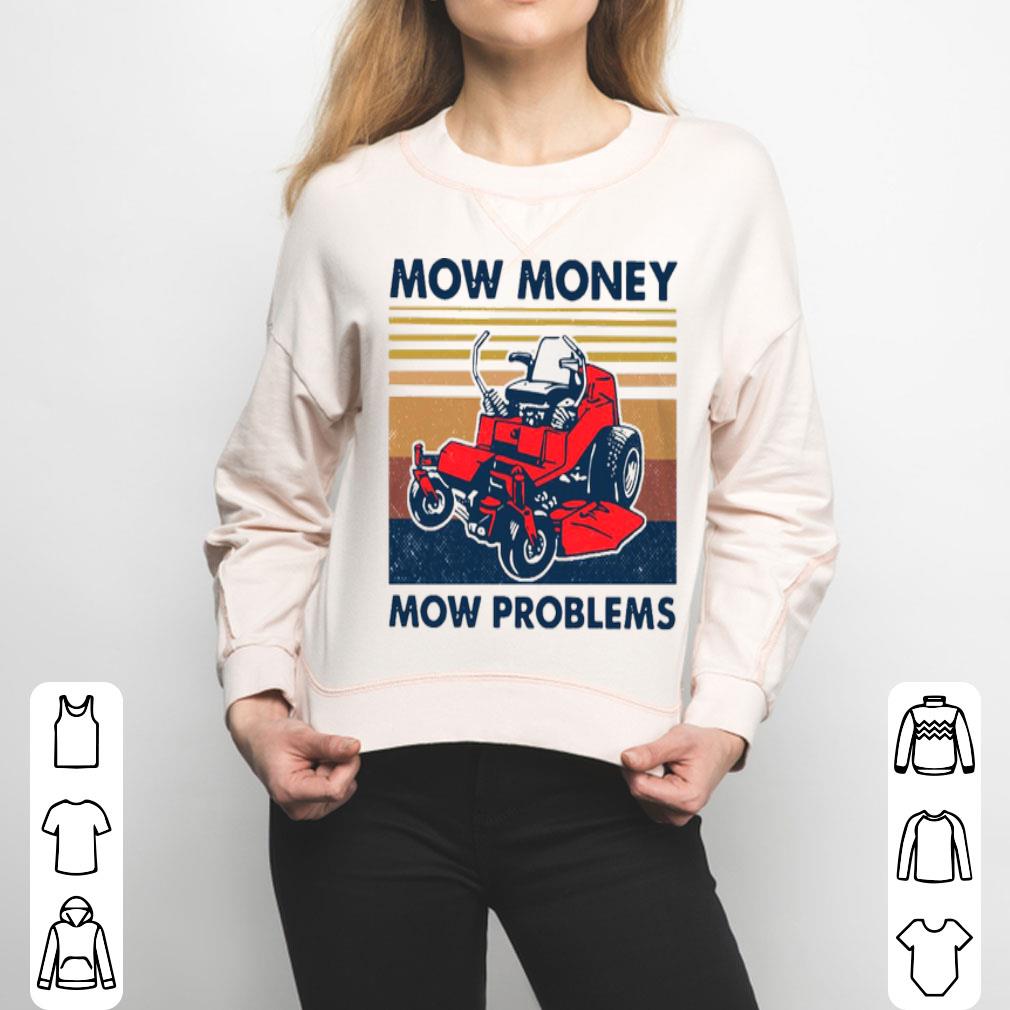 Lawn Mower Mow Money Mow Problems Shirt
