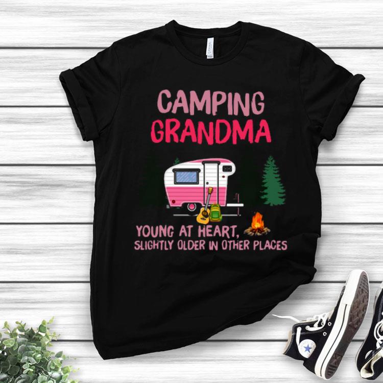 Camping Grandma Young At Heart Slightly Older In Other Places Shirt