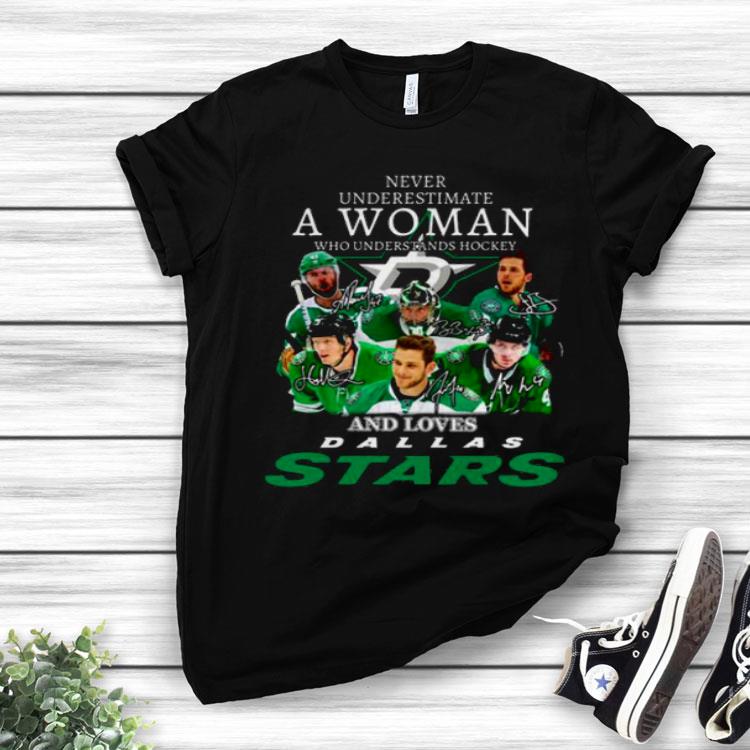 Never Underestimate A Woman Who UnderstandsLloves Dallas Stars Shirt