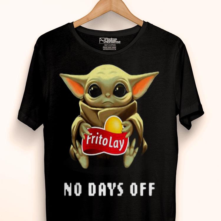 Baby Yoda Hug Frito Lay No Days Off Shirt
