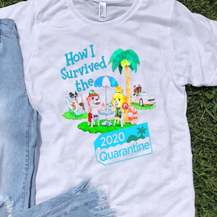 Animal Crossing How I Survived The 2020 Quarantine Shirt