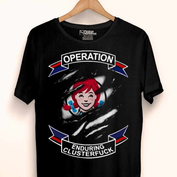 Operation Enduring Clusterfuck Wendy’s Shirt