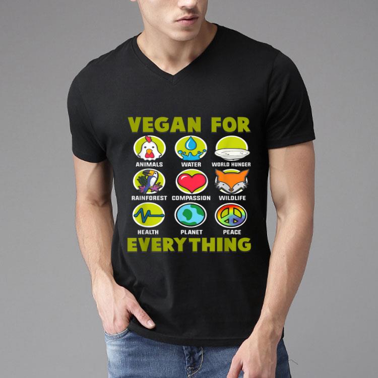 Vegan For Everything Shirt
