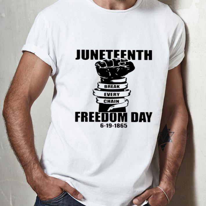 Freedom Day 6 19 1865 Juneteenth Break Every Chain Shirt