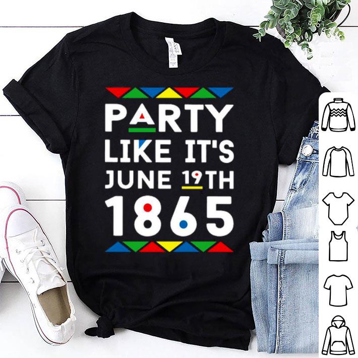 Party Like It's June 19th 1865 Shirt