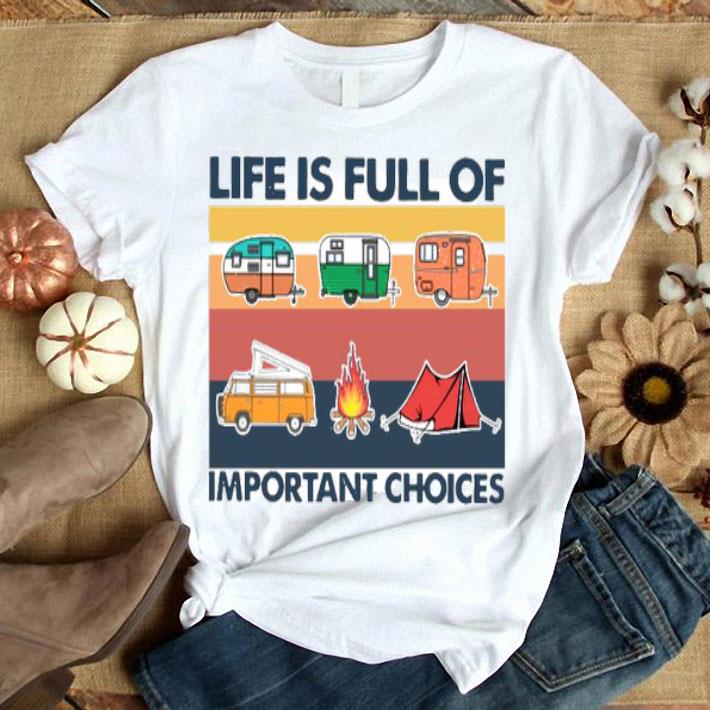 Camping Life Is Full Of Important Choices Vintage Shirt