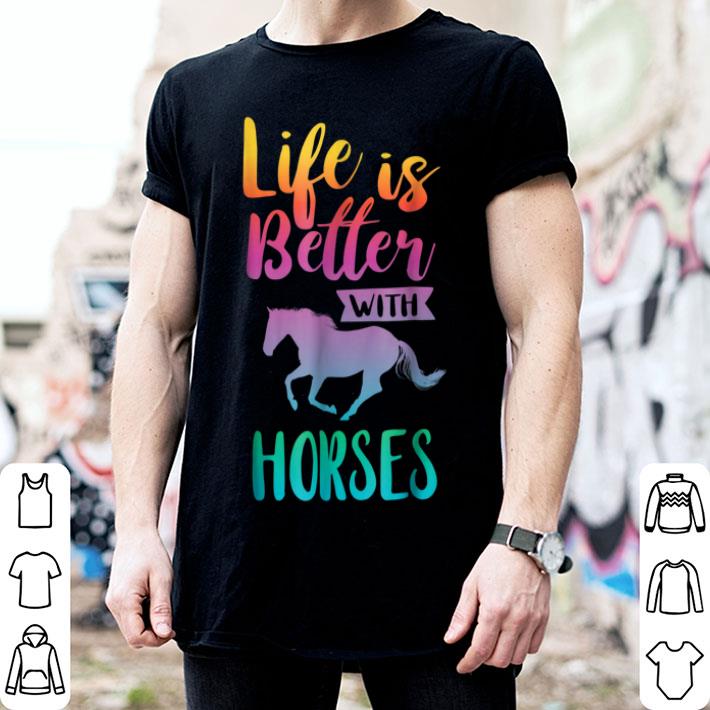 Cute Life Is Better With Horses Horseback Riding Shirt
