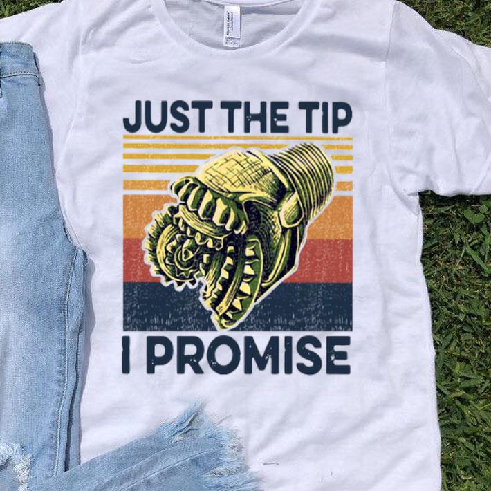 Just The Tip I Promise Vintage Shirt