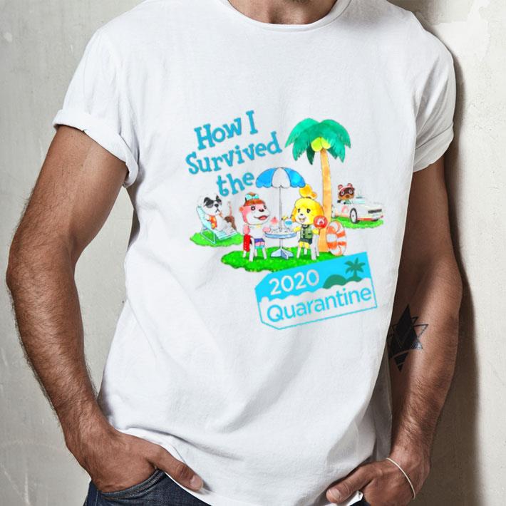 Animal Crossing How I Survived The 2020 Quarantine Shirt