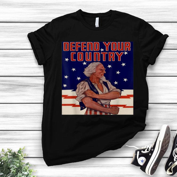 Defend Your Country 4th Of July Uncle Sam American Flag Shirt