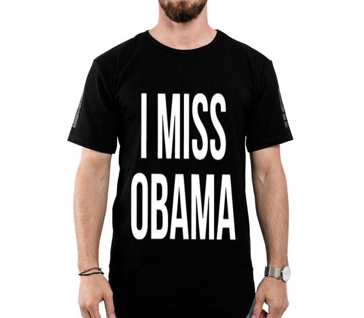 I Miss Obama So Much Shirt