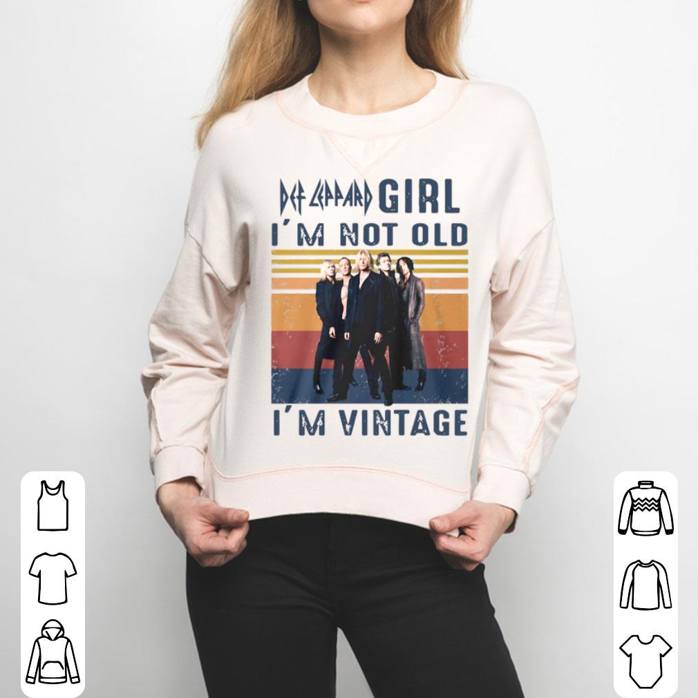 Def Leppard Girl I’m Not Old I’m Vintage Shirt