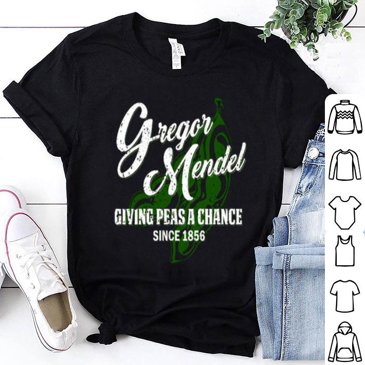 Gregor Mendel Giving Peas A Chance Since 1856 Shirt