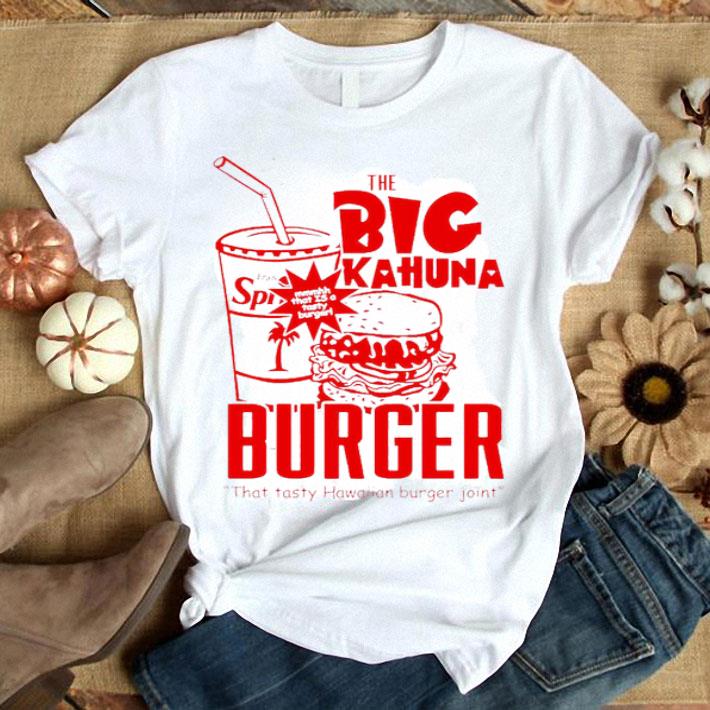The Big Kahuna Burger That Tasty Hawaiian Burger Joint Shirt