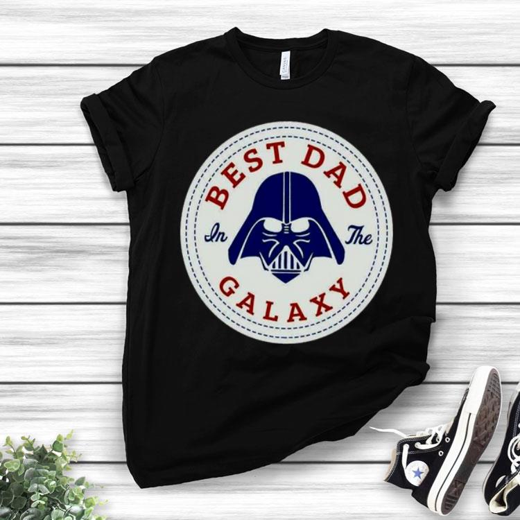 Darth Vader Best Dad Ever In The Galaxy Shirt