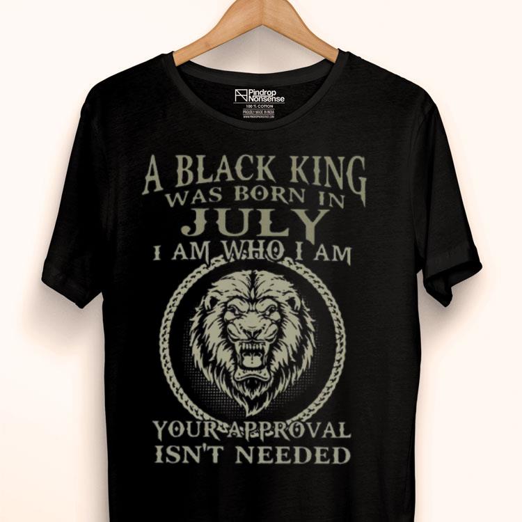 A Black King Was Born In July Shirt