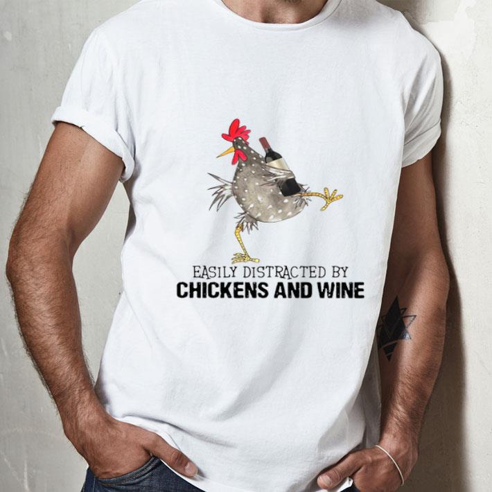 Easily Distracted By Cats Chickens And Wine Shirt