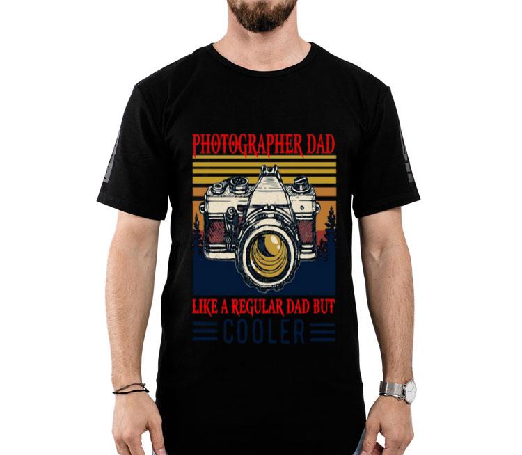 Photographer Dad Like A Regular Dad But Cooler Vintage Shirt