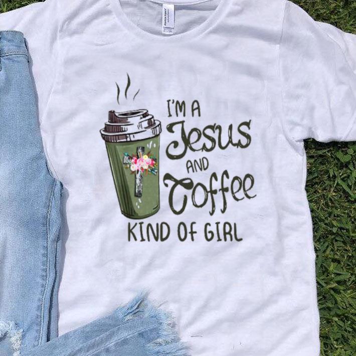 I’m Jesus And Coffee Kinda Of Girl.png Shirt