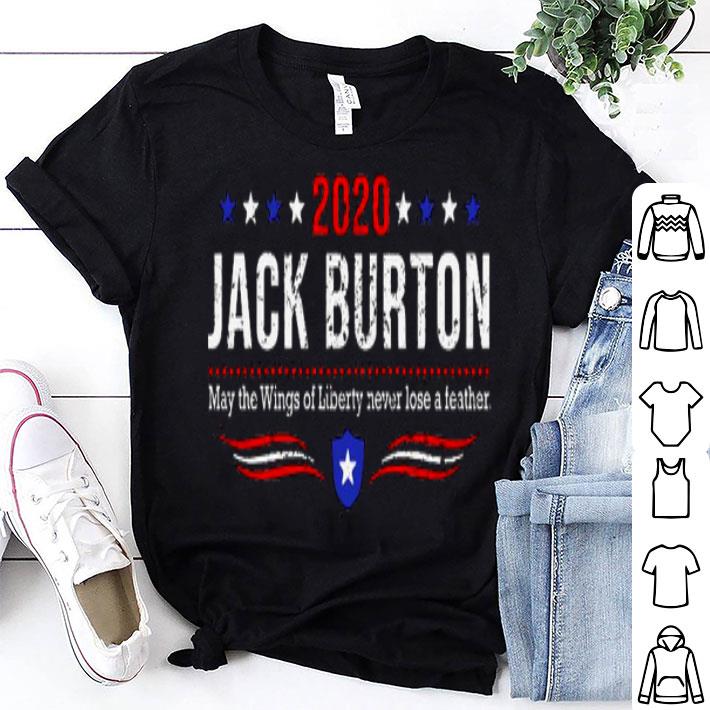 Jack Burton Way The Wings Of Liberty Never Lose A Feather 2020 Shirt