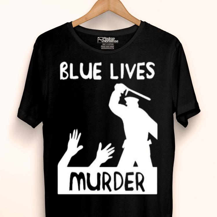 Blue Lives Murder 2020 Shirt