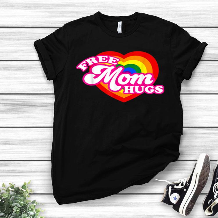 Free Mom Hugs For LGBTQ Shirt
