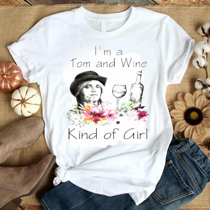 I’m A Tom And Wine Kind Of Girl Shirt